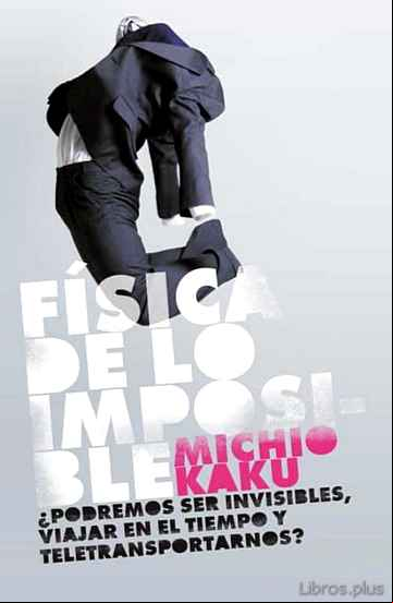 Descargar gratis ebook LA FISICA DE LO IMPOSIBLE en epub