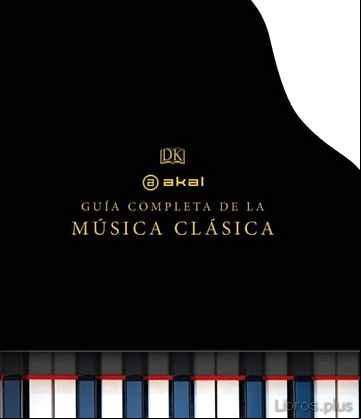 Descargar gratis ebook LA GUÍA COMPLETA DE LA MÚSICA CLÁSICA en epub