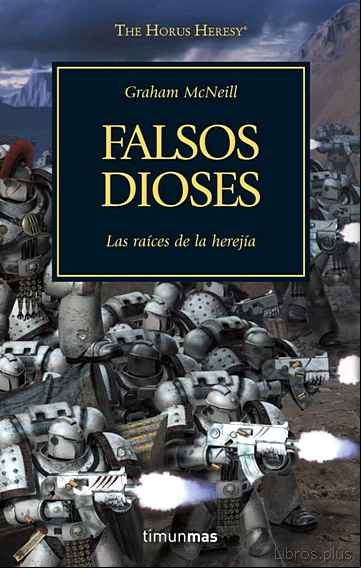 Descargar gratis ebook LA HEREJIA DE HORUS 2: FALSOS DIOSES en epub