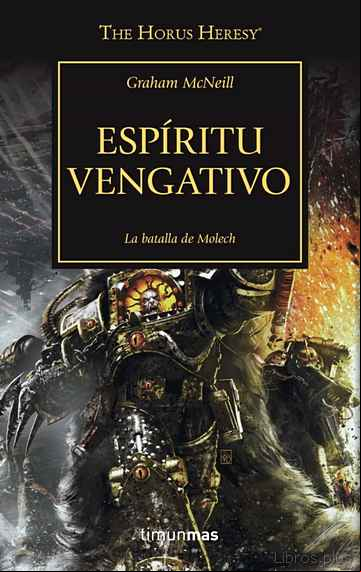 Descargar gratis ebook LA HEREJIA DE HORUS 29: ESPIRITU VENGATIVO (LA BATALLA DE MOLECH) en epub