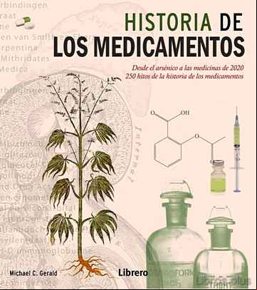 Descargar gratis ebook LA HISTORIA DE LOS MEDICAMENTOS: DESDE EL ARSENICO A LAS MEDICINAS DE 2020: 250 HITOS DE LA HISTORIA DE LOS MEDICAMENTOS en epub