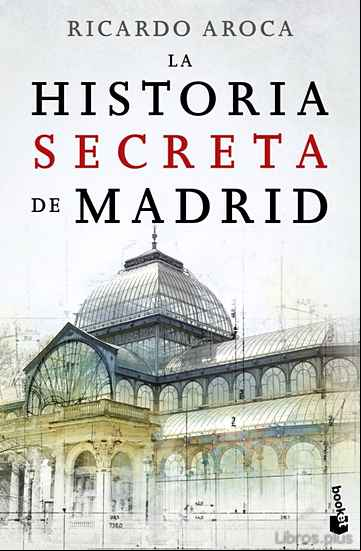 Descargar gratis ebook LA HISTORIA SECRETA DE MADRID en epub