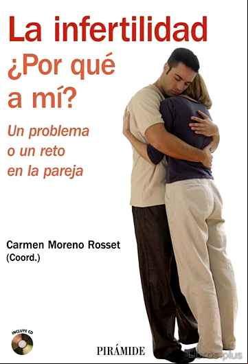 Descargar gratis ebook LA INFERTILIDAD: ¿POR QUE A MI? en epub