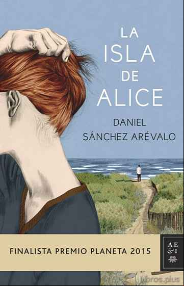 Descargar ebook LA ISLA DE ALICE (FINALISTA PREMIO PLANETA 2015)