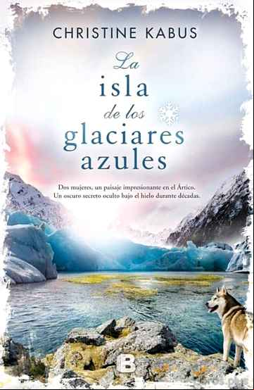 Descargar gratis ebook LA ISLA DE LOS GLACIARES AZULES en epub