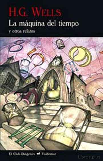 Descargar ebook LA MÁQUINA DEL TIEMPO (2ª ED.)