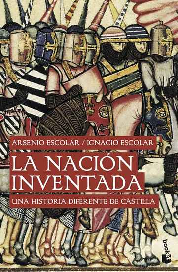 Descargar gratis ebook LA NACION INVENTADA: UNA HISTORIA DIFERENTE DE CASTILLA en epub