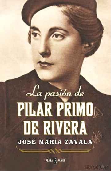 Descargar gratis ebook LA PASION DE PILAR PRIMO DE RIVERA en epub