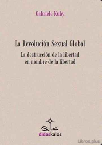 Descargar gratis ebook LA REVOLUCION SEXUAL GLOBAL en epub