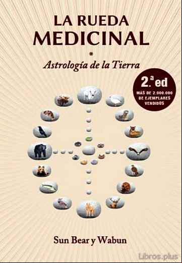 Descargar gratis ebook LA RUEDA MEDICINAL: ASTROLOGIA DE LA TIERRA en epub