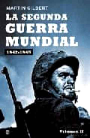 Descargar gratis ebook LA SEGUNDA GUERRA MUNDIAL: 1942-1945 en epub