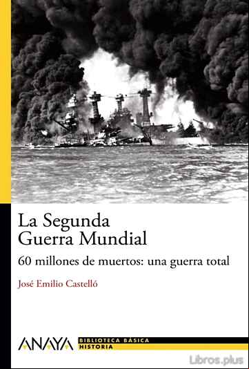 Descargar gratis ebook LA SEGUNDA GUERRA MUNDIAL: 60 MILLONES DE MUERTOS en epub