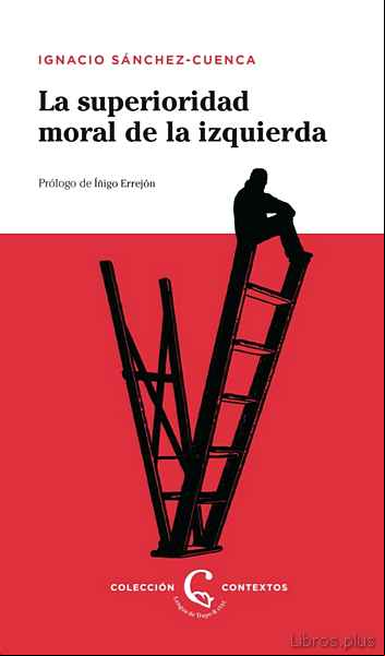 Descargar gratis ebook LA SUPERIORIDAD MORAL DE LA IZQUIERDA en epub