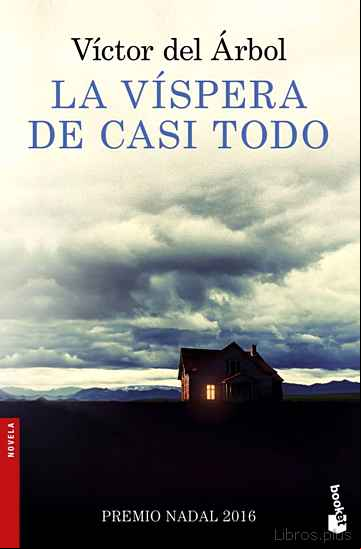Descargar gratis ebook LA VÍSPERA DE CASI TODO en epub