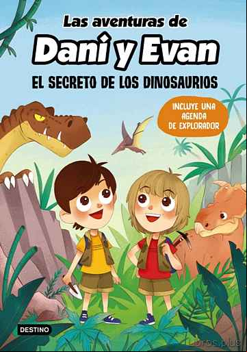 Descargar ebook LAS AVENTURAS DE DANI Y EVAN: EL SECRETO DE LOS DINOSAURIOS
