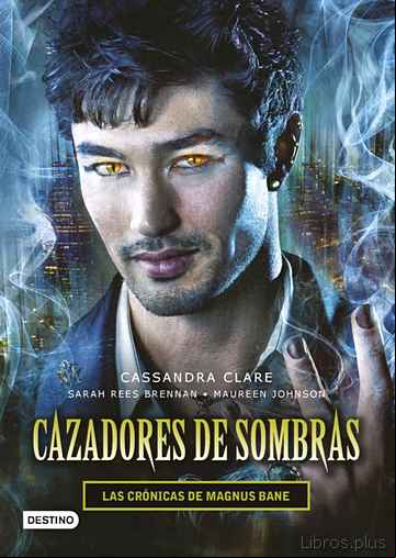 Descargar ebook LAS CRONICAS DE MAGNUS BANE (CAZADORES DE SOMBRAS)