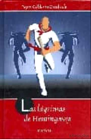 Descargar ebook LAS LAGRIMAS DE HEMINGWAY (SERIE LOLA MACHOR 1) en epub