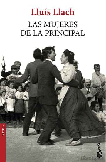 Descargar gratis ebook LAS MUJERES DE LA PRINCIPAL en epub