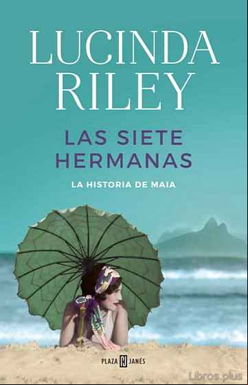 Descargar ebook LAS SIETE HERMANAS (LAS SIETE HERMANAS 1): LA HISTORIA DE MAIA