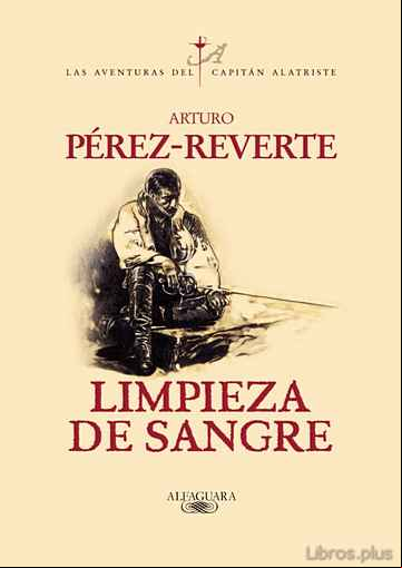 Descargar ebook LIMPIEZA DE SANGRE (SERIE CAPITAN ALATRISTE 2)