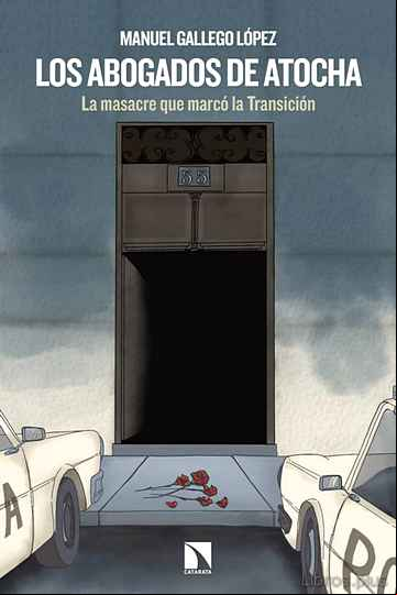 Descargar gratis ebook LOS ABOGADOS DE ATOCHA: LA MASACRE QUE MARCO LA TRANSICION en epub