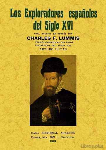 Descargar gratis ebook LOS EXPLORADORES ESPAÑOLES DEL SIGLO XVI: VINDICACION DE LA ACCIO N COLONIZADORA ESPAÑOLA EN AMERICA (ED. FACSIMIL) en epub