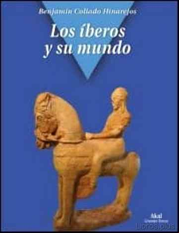 Descargar gratis ebook LOS IBEROS Y SU MUNDO en epub