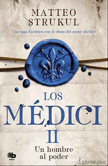 Descargar gratis ebook LOS MÉDICI: UN HOMBRE AL PODER (LOS MÉDICI 2) en epub