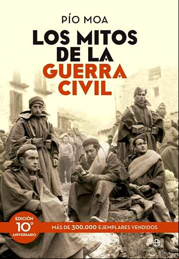 Descargar gratis ebook LOS MITOS DE LA GUERRA CIVIL (ED. 10º ANIVERSARIO) en epub