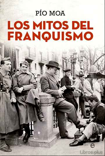 Descargar gratis ebook LOS MITOS DEL FRANQUISMO en epub