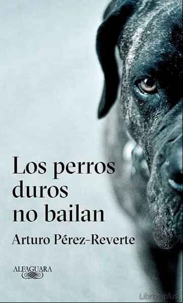 Descargar ebook LOS PERROS DUROS NO BAILAN