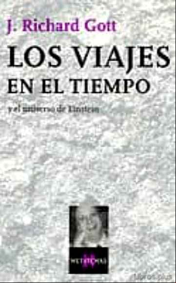 Descargar gratis ebook LOS VIAJES EN EL TIEMPO Y EL UNIVERSO DE EINSTEIN en epub