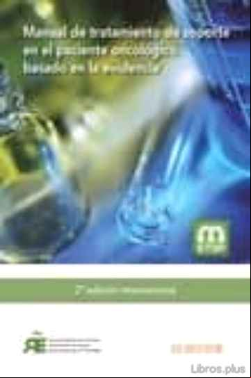 Descargar gratis ebook MANUAL DE TRATAMIENTO DE SOPORTE EN EL PACIENTE ONCOLOGICO (2ª ED .) en epub