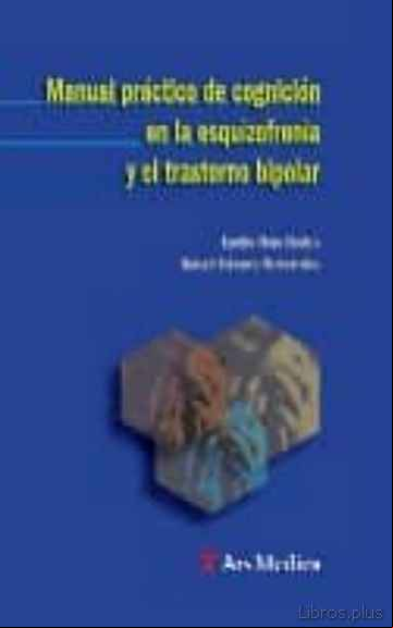 Descargar gratis ebook MANUAL PRACTICO CONGNICION ESQUIZOFRENIA Y TRASTORNO BIPOLAR en epub
