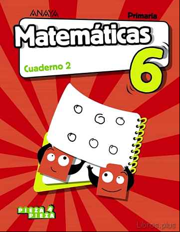 Descargar gratis ebook MATEMÁTICAS 6º EDUCACION PRIMARIA CUADERNO 2. CAST ED 2019 PROYECTO PIEZA A PIEZA MEC en epub