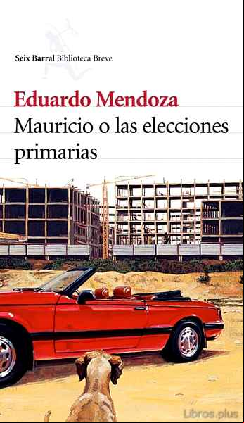 Descargar gratis ebook MAURICIO O LAS ELECCIONES PRIMARIAS en epub