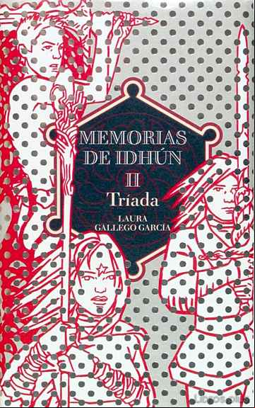 Descargar gratis ebook MEMORIAS DE IDHUN II: TRIADA en epub