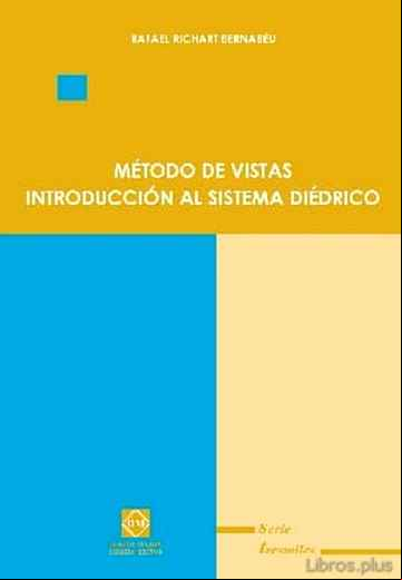 Descargar gratis ebook METODOS DE VISTAS, INTRODUCCION AL SISTEMA DIEDRICO en epub