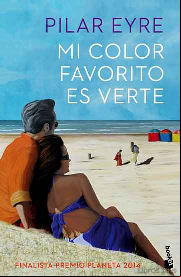 Descargar gratis ebook MI COLOR FAVORITO ES VERTE (FINALISTA PREMIO PLANETA 2014) en epub