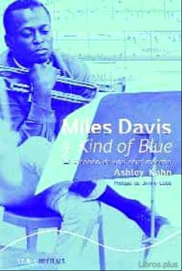 Descargar gratis ebook MILES DAVIS Y KIND OF BLUE: LA CREACION DE UNA OBRA MAESTRA en epub