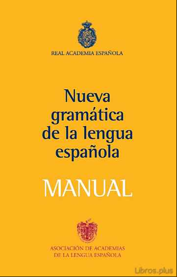Descargar libro NUEVA GRAMATICA DE LA LENGUA ESPAÑOLA: MANUAL