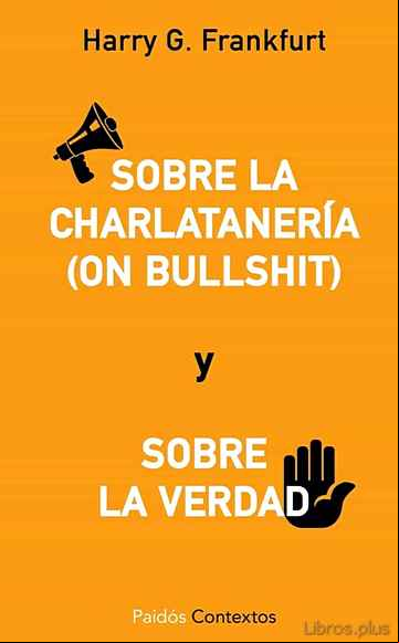 Descargar gratis ebook ON BULLSHIT: SOBRE LA CHALATANERIA SOBRE LA VERDAD en epub