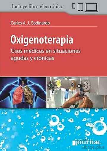 Descargar gratis ebook OXIGENOTERAPIA. USOS MÉDICOS EN SITUACIONES AGUDAS Y CRÓNICAS (IN CLUYE LIBRO ELECTRÓNICO) en epub