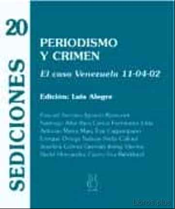 Descargar gratis ebook PERIODISMO Y CRIMEN: EL CASO VENEZUELA 11-04-02 en epub