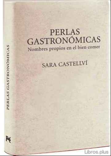 Descargar gratis ebook PERLAS GASTRONOMICAS: NOMBRES PROPIOS EN EL BIEN COMER en epub