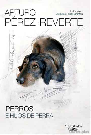 Descargar ebook PERROS E HIJOS DE PERRA