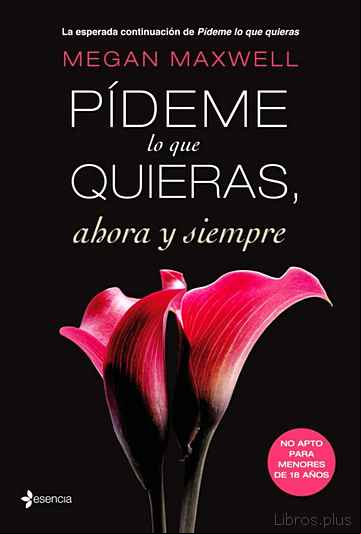 Descargar libro PIDEME LO QUE QUIERAS AHORA Y SIEMPRE
