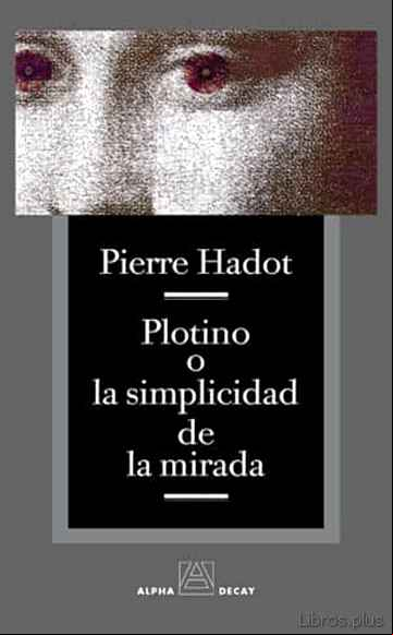 Descargar ebook PLOTINO O LA SIMPLICIDAD DE LA MIRADA