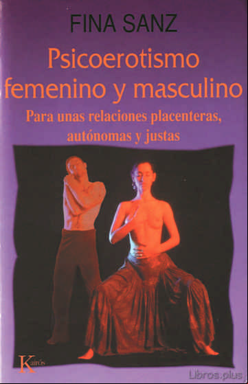 Descargar ebook PSICOEROTISMO FEMENINO Y MASCULINO PARA UNAS RELACIONES PLACENTER AS, AUTONOMAS Y JUSTAS (5ª ED.)