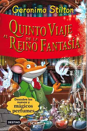 Descargar gratis ebook QUINTO VIAJE AL REINO DE LA FANTASIA (DESCUBRELOS NUEVOS Y MAGICO PERFUMES) en epub